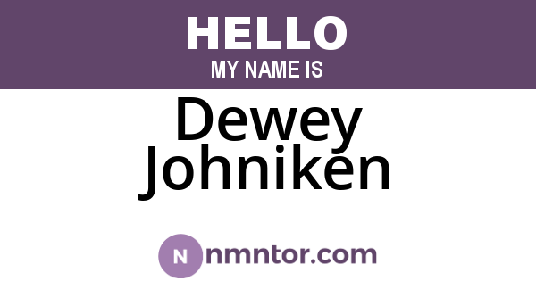 Dewey Johniken