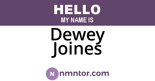 Dewey Joines