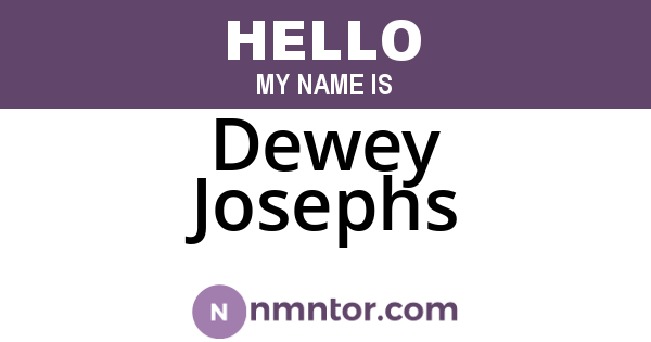 Dewey Josephs