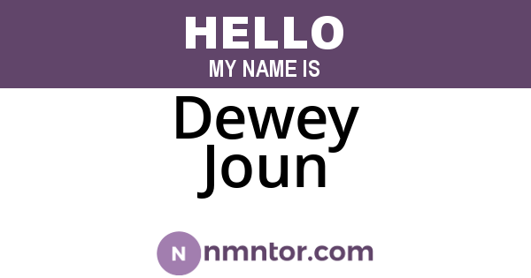 Dewey Joun