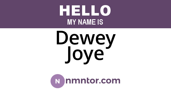 Dewey Joye