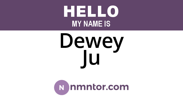 Dewey Ju