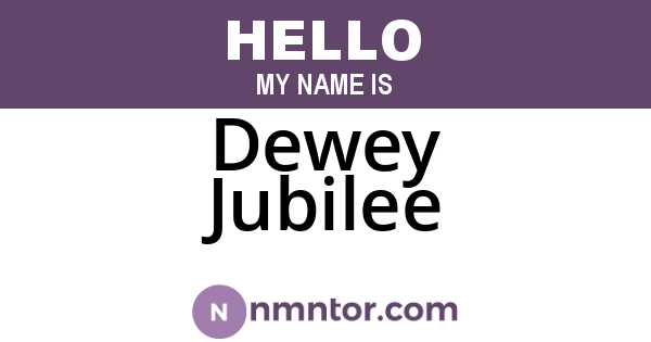 Dewey Jubilee