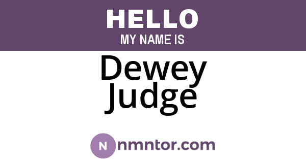 Dewey Judge