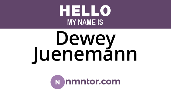 Dewey Juenemann