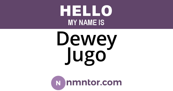 Dewey Jugo