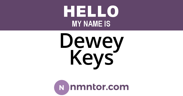 Dewey Keys