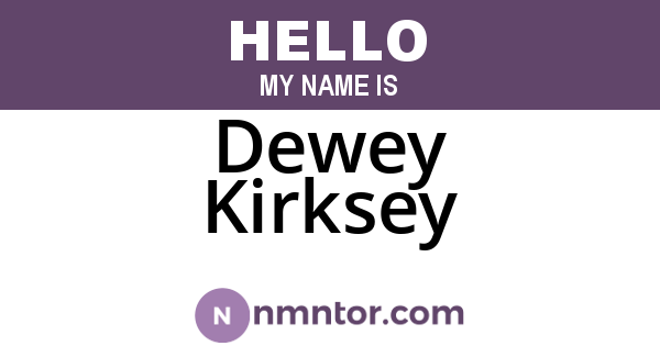 Dewey Kirksey
