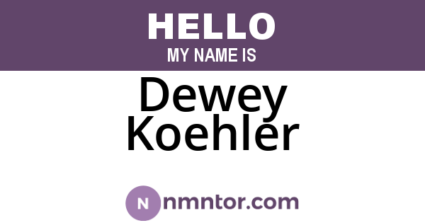 Dewey Koehler