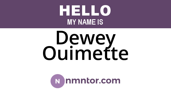 Dewey Ouimette