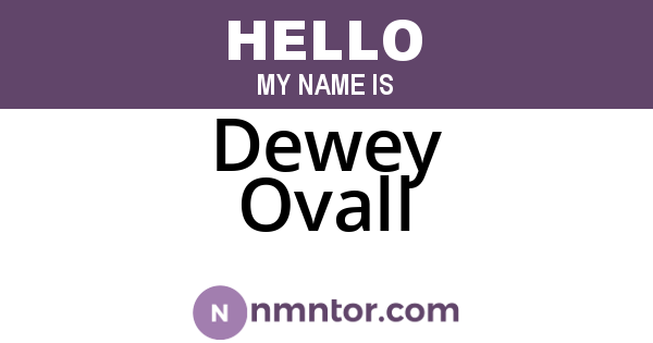 Dewey Ovall