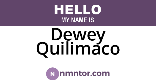 Dewey Quilimaco