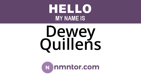 Dewey Quillens