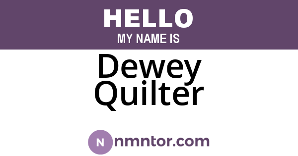Dewey Quilter