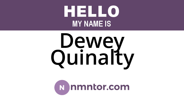 Dewey Quinalty