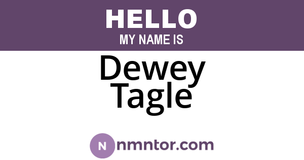 Dewey Tagle