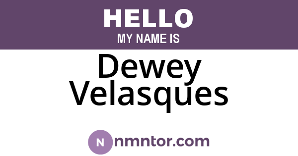 Dewey Velasques