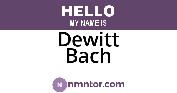 Dewitt Bach
