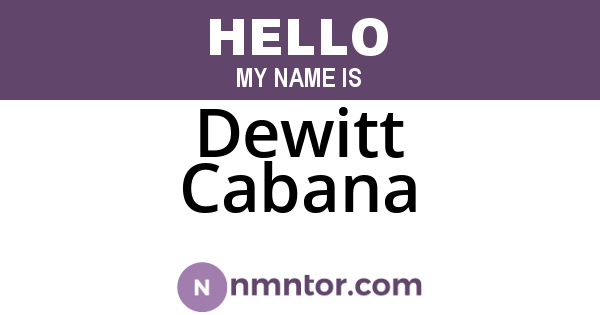 Dewitt Cabana