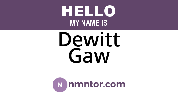 Dewitt Gaw