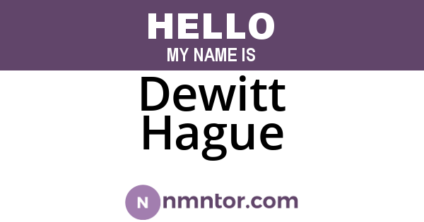 Dewitt Hague