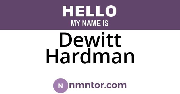 Dewitt Hardman