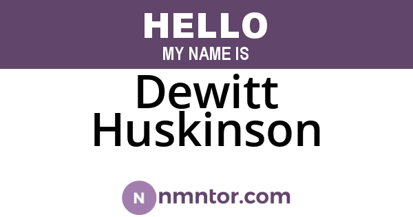 Dewitt Huskinson