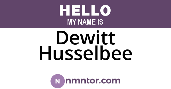 Dewitt Husselbee