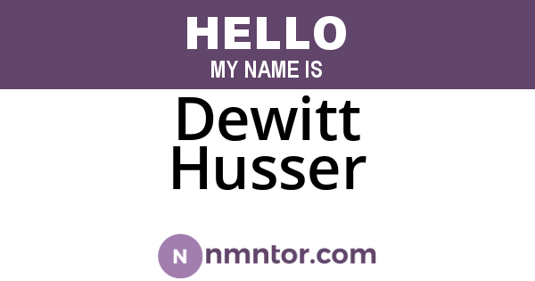Dewitt Husser