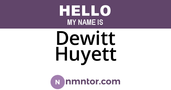 Dewitt Huyett