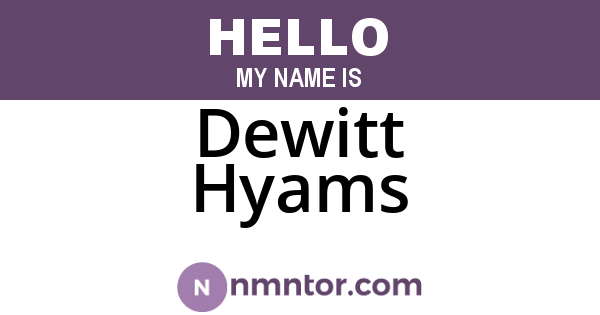 Dewitt Hyams