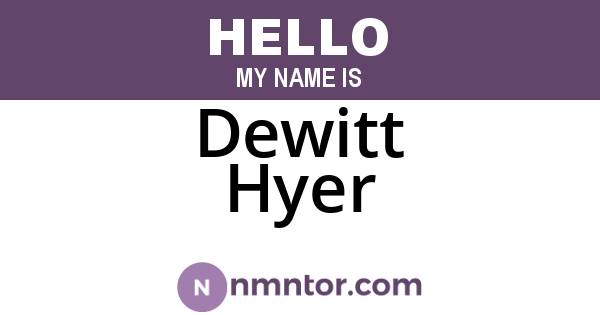 Dewitt Hyer