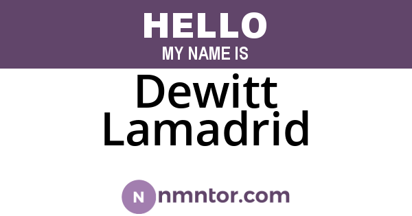 Dewitt Lamadrid