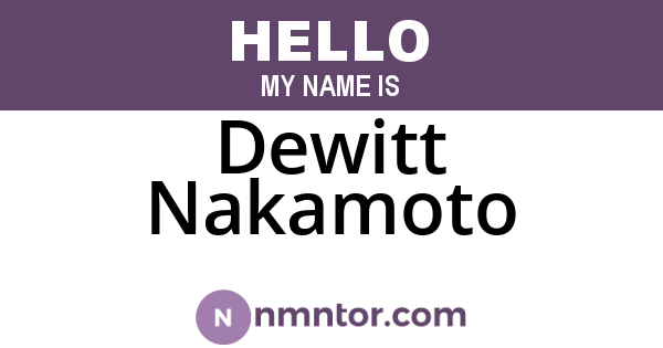 Dewitt Nakamoto