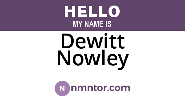 Dewitt Nowley