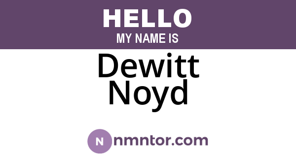 Dewitt Noyd