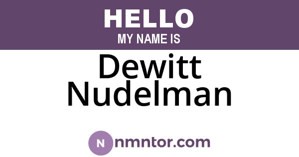 Dewitt Nudelman