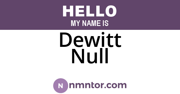 Dewitt Null