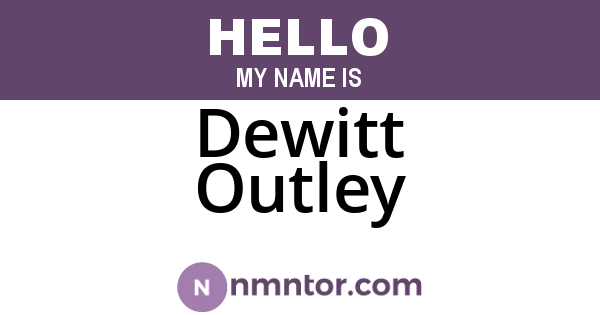 Dewitt Outley