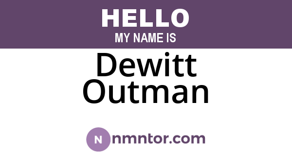 Dewitt Outman