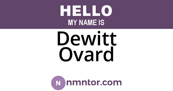 Dewitt Ovard