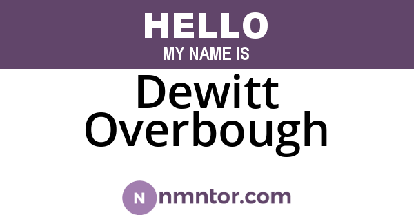 Dewitt Overbough