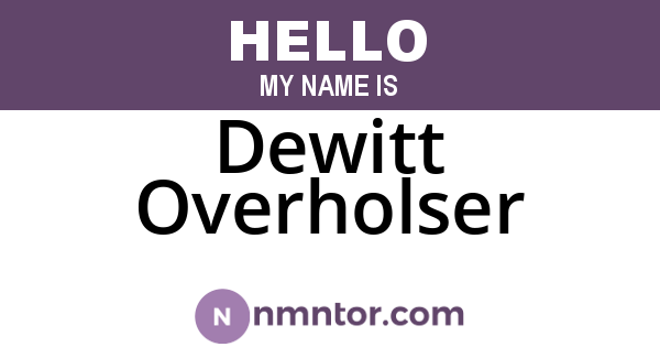 Dewitt Overholser