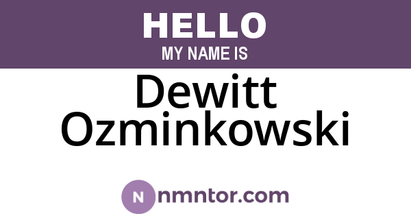 Dewitt Ozminkowski