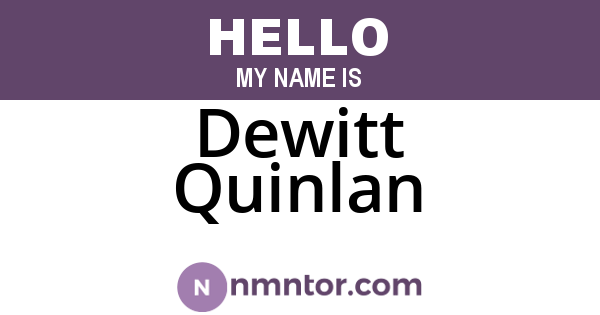 Dewitt Quinlan