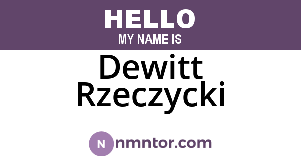 Dewitt Rzeczycki