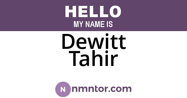 Dewitt Tahir