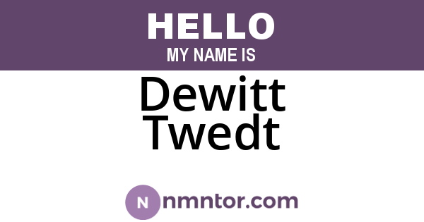 Dewitt Twedt