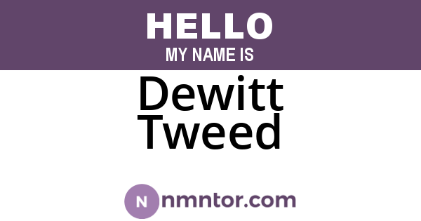 Dewitt Tweed