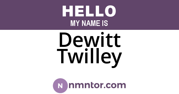 Dewitt Twilley
